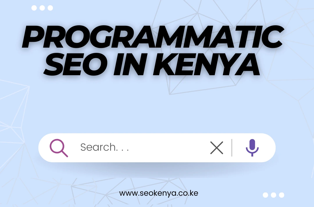 How to Do Programmatic SEO in Kenya (FREE Tips)